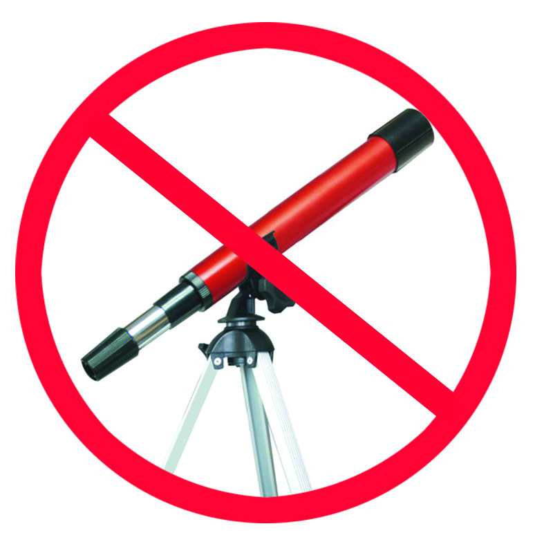 say no to toy telescopes